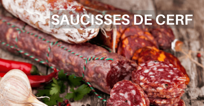 ACHETER DES SAUCISSES DE CERF